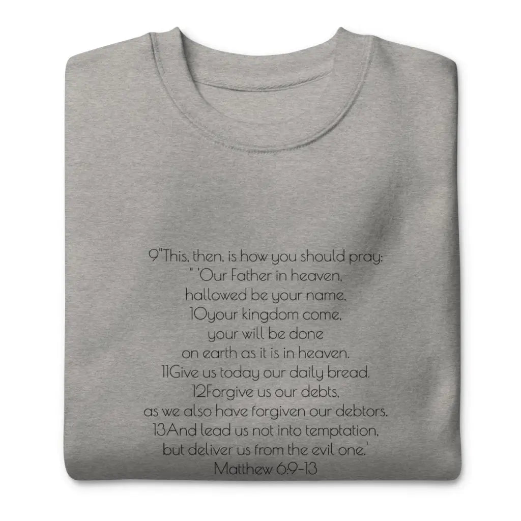 Christian Unisex Premium Sweatshirt | Lord's Prayer Christian Sweatshirt | Christian Clothing | Aesthetic Sweatshirt