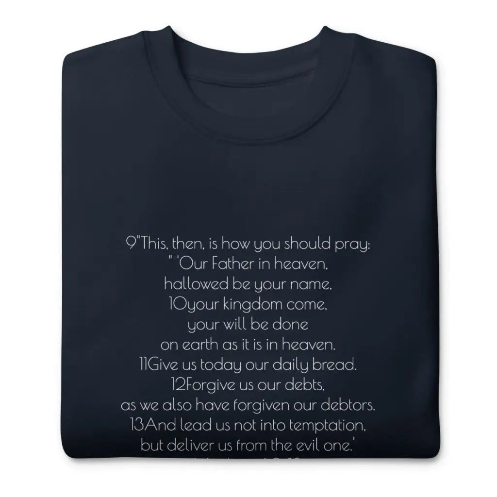 Christian Unisex Premium Sweatshirt | Lord's Prayer Christian Sweatshirt | Christian Clothing | Aesthetic Sweatshirt
